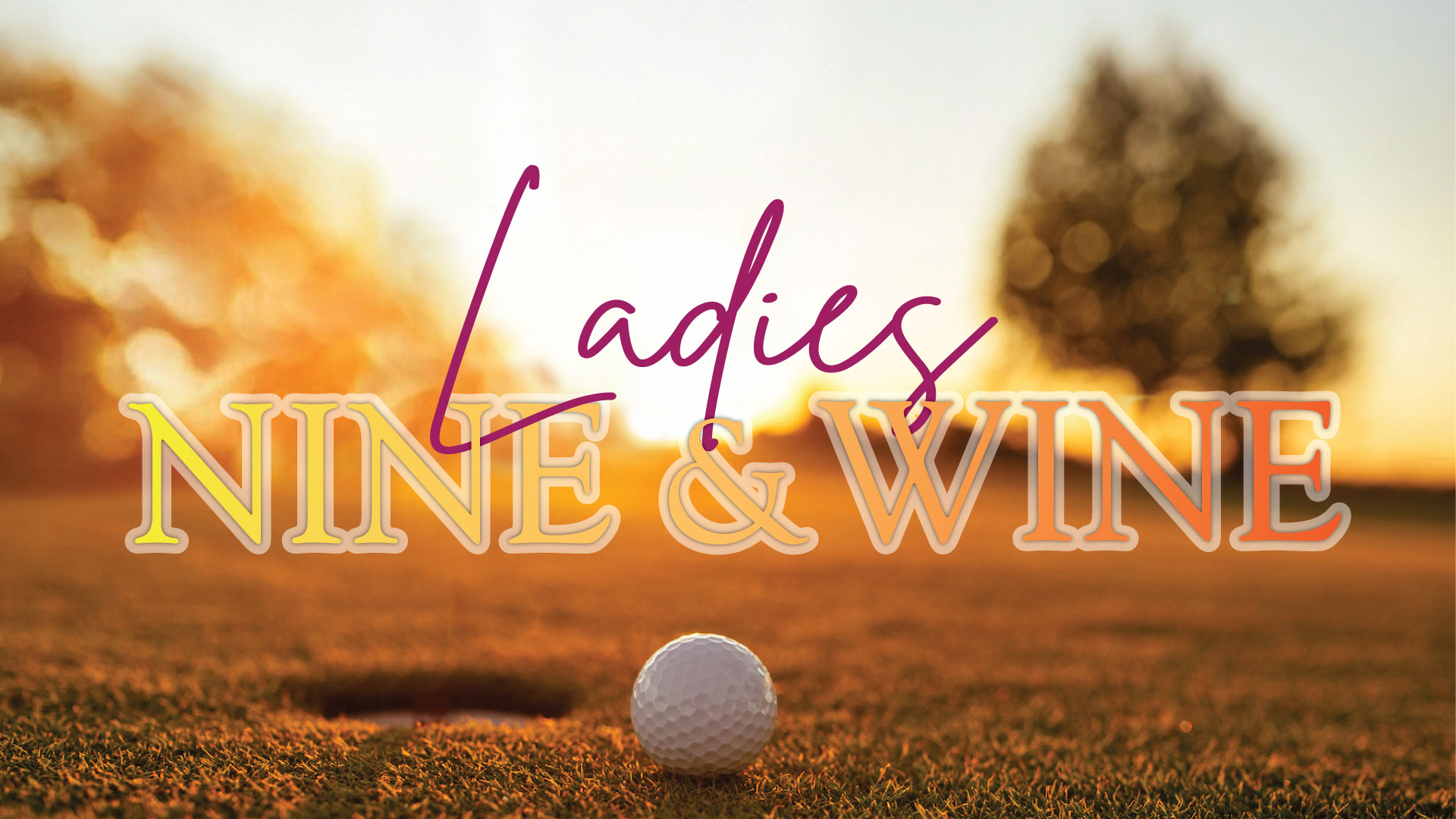 Ladies Nine & Wine