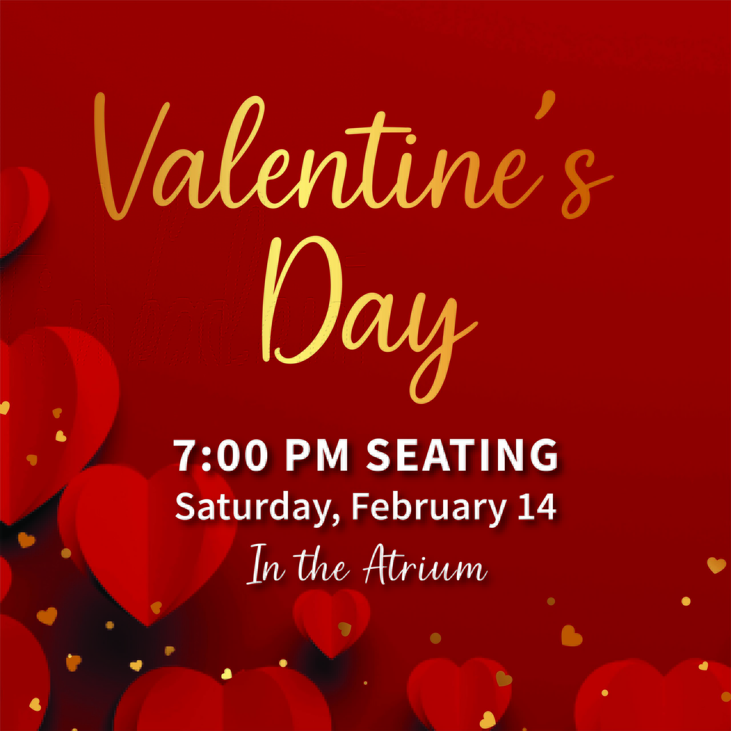 Valentine’s Day in the Atrium — 7:00 PM Seating